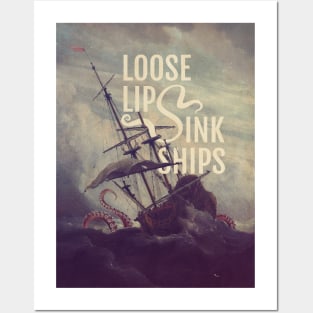 Loose Lips Sink Ships Posters and Art